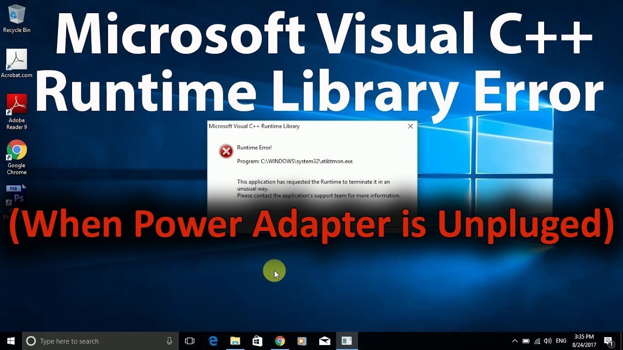 Error in Microsoft Visual C++ Runtime Library (When Power Adapter is Removed) in Windows 10